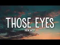 Download Lagu New West - Those Eyes (Lyrics)