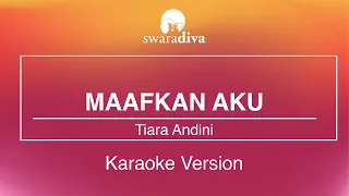 Download Tiara Andini - Maafkan Aku (Karaoke Version) MP3
