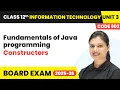 Constructors - Fundamentals of Java programming Class 12th IT Unit 3 Code 802 Part B CBSE 2025