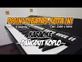 Download Lagu Disini dibatas kota ini - Karaoke tanpa vokal | Dangdut Koplo || Nada wanita