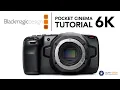 Blackmagic Pocket 6k Tutorial - FULL Overview