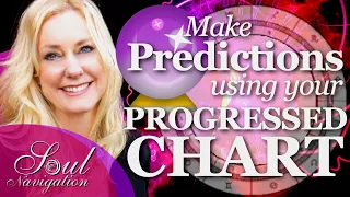 Make Predictions with your Progressed Chart Three Powerful Prediction Techniques