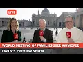 Previewshow van de World Meeting of Families | 21 juni 2022