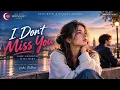 I Don't Miss You (Official Lyrics) | Emotional Heartbreak Song | MIDNIGHT STUDIO