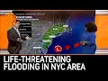 Life-Threatening Flooding in NYC Area AccuWeather