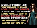 She Said If You Don t Like My Friends Rude Jokes You Can Just Pay And Leave Reddit S