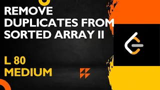REMOVE DUPLICATES FROM SORTED ARRAY ii TWO POINTERS LEETCODE 80 DSAINJS