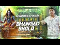 Download Lagu BHANGAD BHOLA ( EDM TRANCE DANCE MIX ) RAMRAJ MANDIR SPL SONG DJ SARZEN X DJ GOLOK
