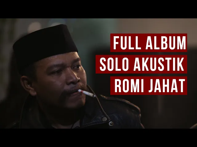 Download MP3 Full Album Lagu Akustik Romi Jahat