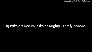 dj pakelo x deejay zuko no mighty family combos