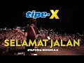 Download Lagu TIPE-X - SELAMAT JALAN LIVE IN STAFORIA SPORT CENTER BENGKULU