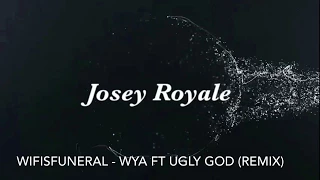 Download Wifisfuneral - WYA ft. Ugly god (Remix) MP3