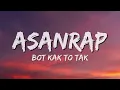 Lagu BOT KAK TAK - ASANRAP [LYRICS]