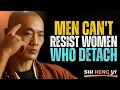 Download Lagu Why Men Can’t Resist Women Who Detach Emotionally || Shi Heng Yi Motivation.