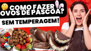 DESCUBRA O JEITO MAIS FÁCIL DE FAZER OVOS DE PÁSCOA | SEM TEMPERAGEM com Chocolate NOBRE