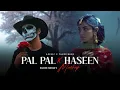Lagu Pal Pal X Haseen Mashup | Afusic x Talwiinder Ft. Imran Khan | Naresh Parmar