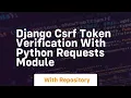django csrf token verification with python requests module