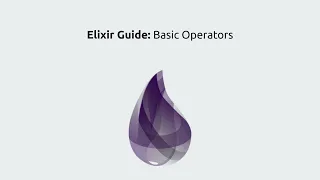 Elixir Lang Guide Basic Operators