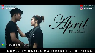 Download APRIL - FIERSA BESARI (LIRIK) COVER NABILA MAHARANI FT. TRI SUAKA MP3