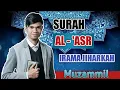 Download Lagu SURAH AL - ASR IRAMA JIHARKAH (AJAM) MUZAMMIL HASBALLAH