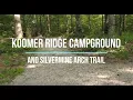 Koomer Ridge Campground Silvermine Arch Trail