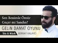 Berkay KALAYCI - Gelin Damada İnat ❤ GELİN DAMAT OYUNU ❤