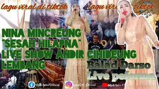 Download ENAK PISAN NINA MINCREUNG SESAH HILAPNA II LIVE SHOW BALAD DARSO MP3