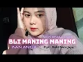 Download Lagu Bli Maning Maning - Aan Anisa | Lirik Video New Single 2025
