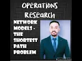 NETWORK MODELS - THE SHORTEST PATH PROBLEM