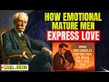 Lagu What Emotionally Mature Men Do When They Love You | Carl Jung