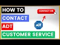 How To Contact ADT Customer Service and Support in 2025