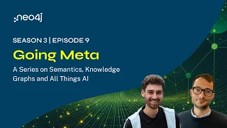 Going Meta S03E09 –  a Series on Semantics, Knowledge Graphs and All Things AI