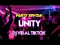 Lagu DJ UNITY VIRAL TIKTOK 🌴 PARTY SENTAK FULL BASS RENDY SR 