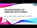 Programming on Purpose with Python GUI for Discount Calculator