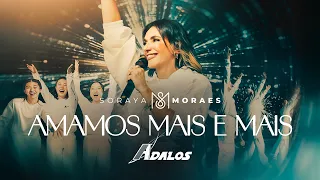 Soraya Moraes - Amamos Mais e Mais (Loving You More [애가)