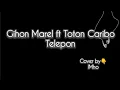 Download Lagu Telepon - Gihon Marel Ft. Toton Caribo (Cover by-iMho) || Lyric
