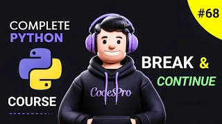 Break and Continue Statements in Python Complete Python Course Day 68