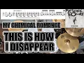 Download Lagu My Chemical Romance - This Is How I Disappear - Drum Cover With SHEET MUSIC