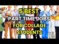 TOP 5 Best Part-Time Jobs for College Students in 2026 Flexible High Paying Work