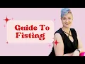 Fisting For Beginners The Key To Deeper Fuller Pleasure Honeydew Me A Sex Advice Podcast EP 128