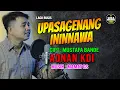 Upasagenang Ininnawa - Adnan KDI || Lagu Bugis Abadi