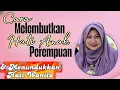 Cara Melembutkan Hati Anak Perempuan yg keras \u0026 Bandel + Menundukkan hati wanita - dr Aisah Dahlan
