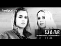 Eli & Fur - Beatport Live