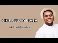 Cinta Luar Biasa - Andmesh (Lirik)