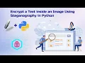 Encrypt a Text inside an Image Using Steganography in Python