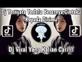 Lagu DJ TERNYATA TERLALU BESARNYA CINTAKU KEPADA DIRIMU BREAKBEAT VIRAL TIKTOK TERBARU 2023 DONY FERNANDA
