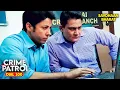 केस में बड़ा झटका! Police को मिला अपने ही इंस्पेक्टर का ..... | Crime Patrol | Crime Ki Kahani | CP2