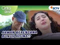 Lagu Arman Nekat Culik dan Buang Aluna?! | Cinta Sedalam Rindu - Episode 194 dan 195