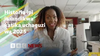 Uchaguzi Wa Mwaka 2025 Utakumbukwa Na Yapi 