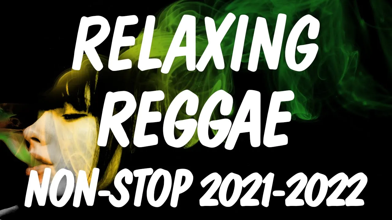 BEST 100 RELAXING REGGAE SONGS 2021 | TOP REGGAE NONSTOP SONGS | REGGAE MIX SONGS 2021 | REGGAE 2021